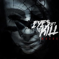 EYES SET TO KILL / アイズ・セット・トゥ・キル / MASKS