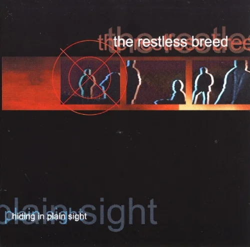 RESTLESS BREED / HIDING IN PLAIN SIGH
