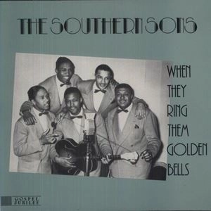 SOUTHERN SONS / WHEN THEY RING THEM GOLDEN BELLS