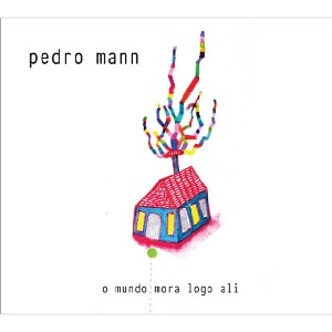 PEDRO MANN / ペドロ・マン / O MUNDO MORA LOGO ALI