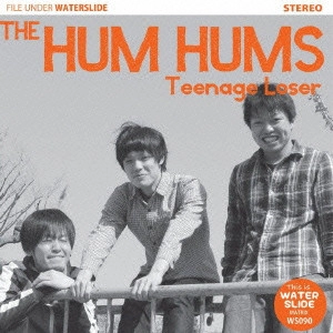 THE HUM HUMS / TEENAGE LOSER