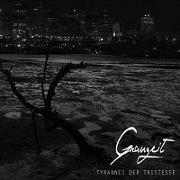 GRAUZEIT / TYRANNEI DER TRISTESSE