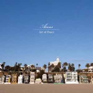 AVENS / エイヴンス / アート・オブ・ピース / ART OF PEACE