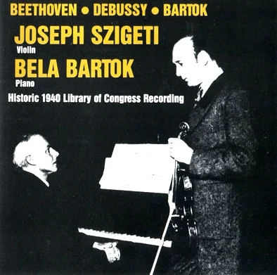 BELA BARTOK & JOSEPH SZIGETI / ベーラ・バルトーク & ヨーゼフ・シゲティ / SONATA RECITAL-BEETHOVEN,BARTOK&DEBUSSY