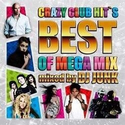 DJ JUNK (PROGRESS (HIP HOP)) / CRAZY CLUB HIT`S -BEST OF MEGA MIX-