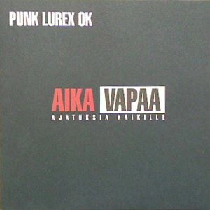 PUNK LUREX OK / AIKA VAPAA