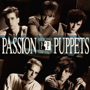PASSION PUPPETS / BEYOND THE PALE: EXPANDED EDITION