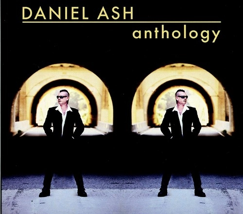 DANIEL ASH / ダニエル・アッシュ / ANTHOLOGY