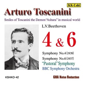 ARTURO TOSCANINI / アルトゥーロ・トスカニーニ / ベートーヴェン：交響曲第4番&第6番