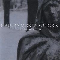NEIGE ET NOIRCEUR / NATURA MORTIS SONORIS