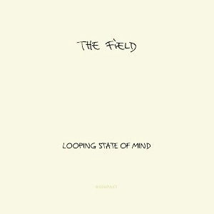 FIELD / フィールド / LOOPING STATE OF MIND（SPECIAL PRICE)