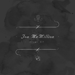 JON MCMILLION / FLIER EP