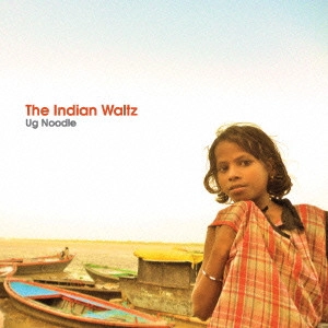 UG Noodle / The Indian Waltz