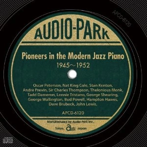 V.A.(PIONEERS IN THE MODERN JAZZ PIANO) / モダン･ジャズを築いたピアニストたち 1945-1952 / Pioneers in the Modern Jazz Piano 1945-1952