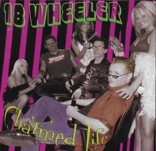 18 WHEELER / 18 ホイーラー / CHARMED LIFE