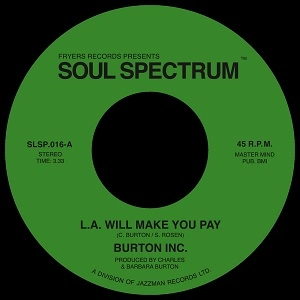 BURTON INC. / バートン・インク / L.A WILL MAKE YOU PAY + WHY DON'T YOU LET ME KNOW