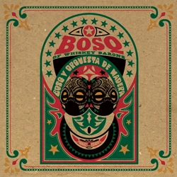 BOSQ OF WHISKEY BARONS  / ボスク・オブ・ウイスキー・バロンズ / BOSQ Y ORQUESTA DE MADERA