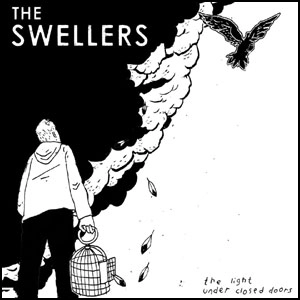SWELLERS / スウェラーズ / ライトアンダークローズドドアーズ / LIGHT UNDER CLOSED DOORS