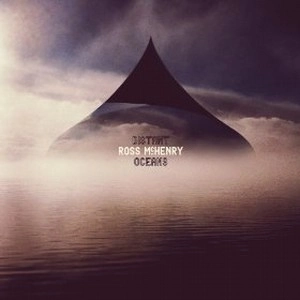ROSS MCHENRY / ロス・マクヘンリー / DISTANT OCEANS
