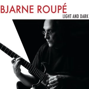 BJARNE ROUPE / ビャルネ・ルーペ / LIGHT AND DARK
