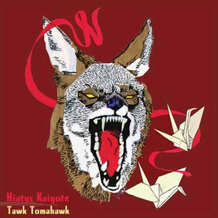 HIATUS KAIYOTE / ハイエイタス・カイヨーテ / TAWK TOMAHAWK