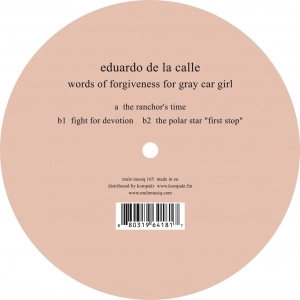EDUARDO DE LA CALLE     / WORDS OF FORGIVENESS FOR GRAY CAR GIRL