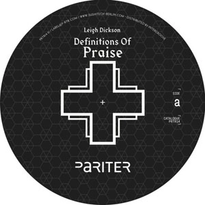 LEIGH DICKSON / DEFINITIONS OF PRAISE