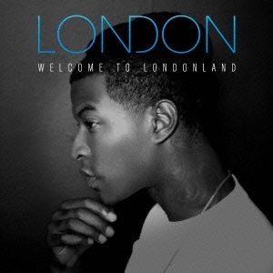 LONDON / ロンドン / ウェルカム・トゥ・ロンドンランド / WELCOME TO LONDONLAND