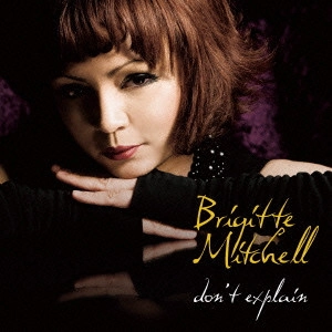BRIGITTE MITCHELL / ブリジット・ミッチェル / ドント・エクスプレイン / DON'T EXPLAIN