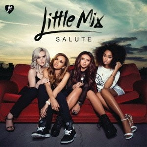 LITTLE MIX / リトル・ミックス / サルート　　　　　　　　　　　