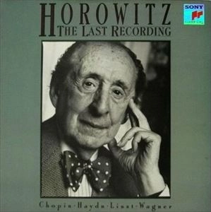 VLADIMIR HOROWITZ / ヴラディーミル・ホロヴィッツ / LAST RECORDING