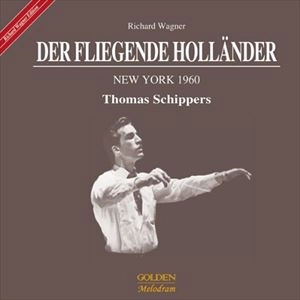 THOMAS SCHIPPERS  / トーマス・シッパーズ / WAGNER: DER FLIEGENDE HOLLANDER