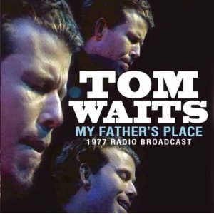 TOM WAITS / トム・ウェイツ / MY FATHERS PLACE