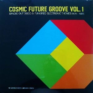 V.A.(JOHN FIDDY & SAMMY BURDSON,CLAUDE PERRAUDIN,GASTON BORREANI...) / COSMIC FUTURE GROOVE VOL. 1