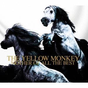 THE YELLOW MONKEY / ザ・イエロー・モンキー / MOTHER OF ALL THE BEST