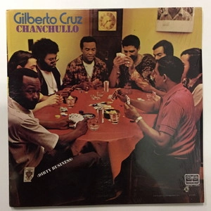 GILBERTO CRUZ / CHANCHULLO