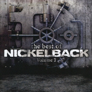 NICKELBACK / ニッケルバック / ザ・ベスト・オブ・ニッケルバック ヴォリューム1 / THE BEST OF NICKELBACK VOLUME 1