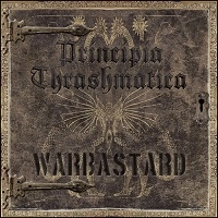 WARBASTARD / PRINCIPIA THRASHMATICA