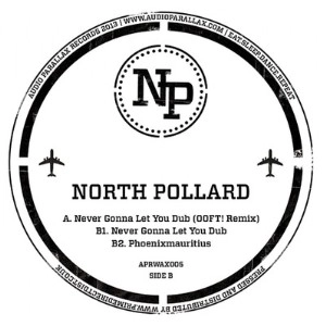NORTH POLLARD / NEVER GONNA LET YOU DUB