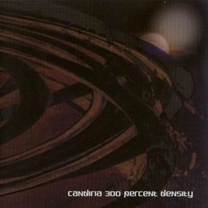CANDIRIA / キャンディリア / 300 PERCENT DENSITY