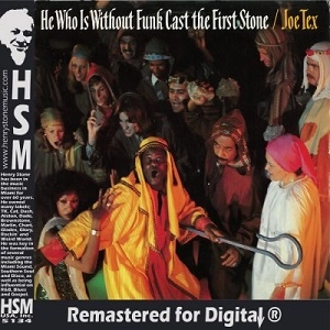 JOE TEX / ジョー・テックス / HE WHO IS WITHOUT FUNK CAST THE FIRST STONE