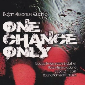 BOJAN ASSENOV / ONE CHANCE ONLY