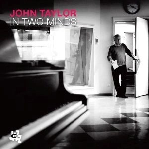 JOHN TAYLOR / ジョン・テイラー / IN TWO MINDS