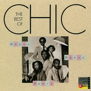 CHIC / シック / ベスト・オブ・シック / "DANCE, DANCE, DANCE THE BEST OF CHIC"