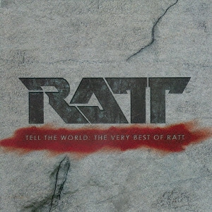 RATT / ラット / ベリー・ベスト・オブ・ラット / TELL THE WORLD : THE VERY BEST OF RATT