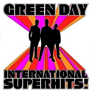 GREEN DAY / グリーン・デイ / INTERNATIONAL SUPERHITS!