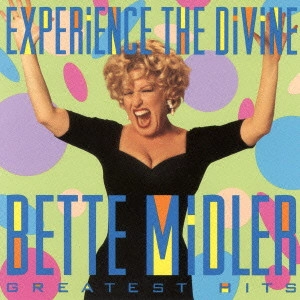 BETTE MIDLER / ベット・ミドラー / グレイテスト・ヒッツ / EXPERIENCE THE DIVINE BETTE MIDLER GREATEST HITS