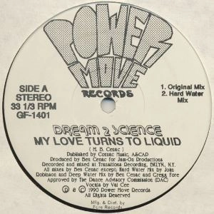 DREAM 2 SCIENCE / MY LOVE TURNS TO LIQUID