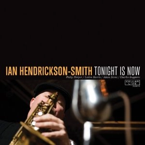 IAN HENDRICKSON-SMITH / イアン・ヘンドリクソン・スミス / TONIGHT IS NOW