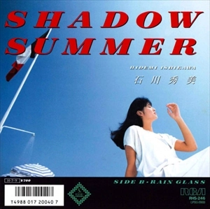 HIDEMI ISHIKAWA / 石川秀美 / SHADOW SUMMER
